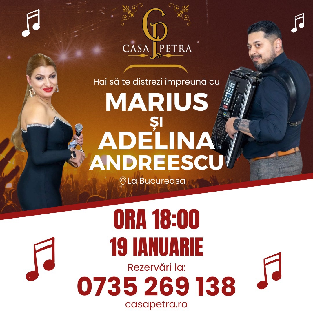 Petrecerea continuă la Casa Petra cu inegalabilii Adelina și Marius Andreescu!